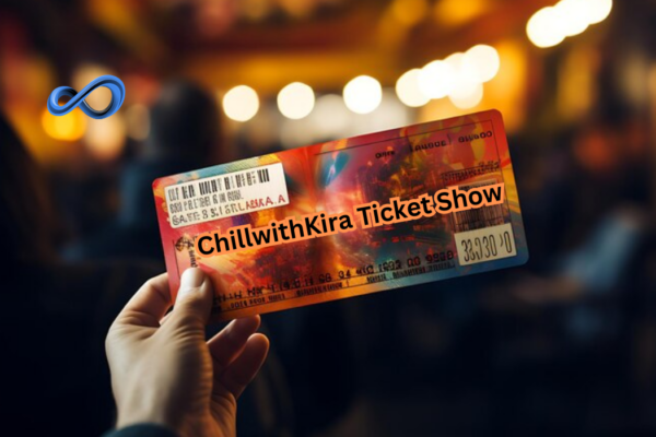 ChillwithKira Ticket Show