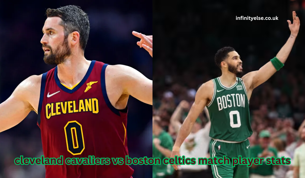 cleveland cavaliers vs boston celtics match player stats